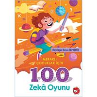 Meraklı Çocuklar İçin 100 Zeka Oyunu