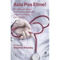 Asla Pes Etme!