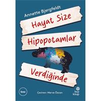 Hayat Size Hipopotamlar Verdiğinde