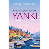 Yankı - Sensiz Geçen Yıllarım