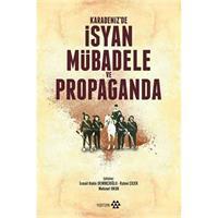 Karadeniz'de İsyan Mübadele ve Propaganda