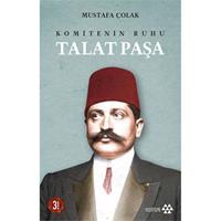 Komitenin Ruhu Talat Paşa