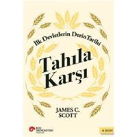 Tahıla Karşı - İlk Devletlerin Derin Tarihi