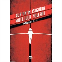 Kuranın Işığında Mutluluk Yolları