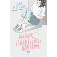 Walter Erkekleriyle Hayatım