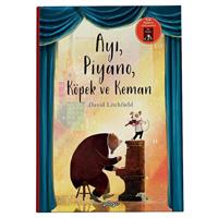 Ayı, Piyano, Köpek Ve Keman (Ciltli)