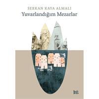 Yuvarlandığım Mezarlar