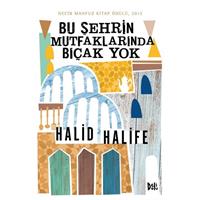 Bu Şehrin Mutfaklarında Bıçak Yok