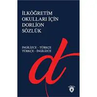 İlköğretim Okulları İçin Dorlion Sözlük - İngilizce-Türkçe Türkçe-İngilizce