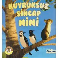 Kuyruksuz Sincap Mimi - Ormandan Hikayeler