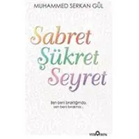 Sabret Şükret Seyret