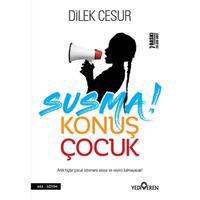 Susma! Konuş Çocuk
