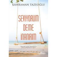 Seviyorum Deme İnanırım