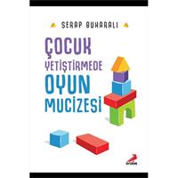 Çocuk Yetiştirmede Oyun Mucizesi