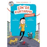 Arkadaşım Robot 1 - Çin’de Kurtarma Operasyonu