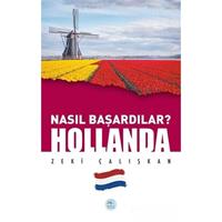 Hollanda - Nasıl Başardılar?