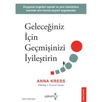 Geleceğiniz İçin Geçmişinizi İyileştirin