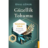 Güzellik Tohumu - Yaratımın Gücü