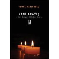 Yeni Arayış Ve İleri Demokrasi Fikrinin Doğuşu