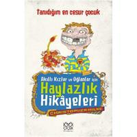 Akıllı Kızlar ve Oğlanlar İçin Haylazlık Hikâyeleri- Tanıdığım En Cesur Çocuk