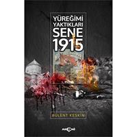 Yüreğimi Yaktıkları Sene 1915