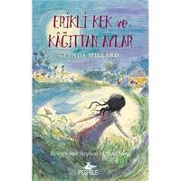 Erikli Kek ve Kağıttan Aylar / İpek Krallık - 5