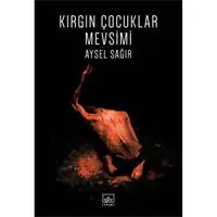Kırgın Çocuklar Mevsimi