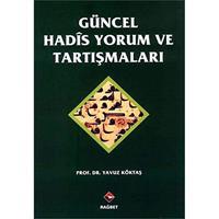 Güncel Hadis Yorum ve Tartışmaları