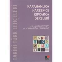 Tarihi Türk Lehçeleri; Karahanlıca, Harezmce, Kıpçakça Dersleri