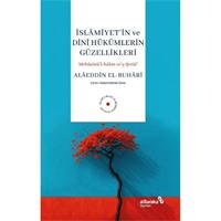 İslamiyet'in ve Dini Hükümlerin Güzellikleri