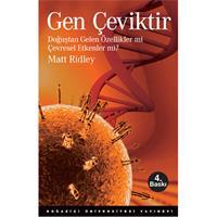 Gen Çeviktir  Doğuştan Gelen Özellikler mi, Çevresel Etkenler mi?