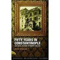 Fifty Years in Constantinople