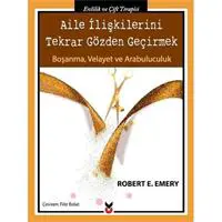 Aile İlişkilerini Tekrar Gözden Geçirmek