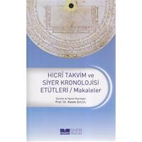Hicri Takvim ve Siyer Kronolojisi Etütleri / Makaleler
