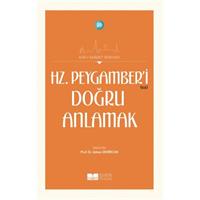 Hz. Peygamberi Doğru Anlamak - Asrı Saadet Dünyası 20