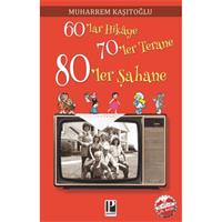 60 lar Hikaye 70 ler Terane 80 ler Şahane