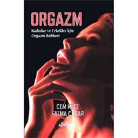 Orgazm Kadınlar ve Erkekler İçin Orgazm Rehberi