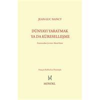 Dünyayı Yaratmak Ya Da Küreselleşme