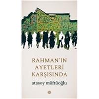 Rahman'ın Ayetleri Karşısında