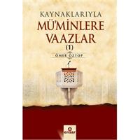 Kaynaklarıyla Mü'minlere Vaazlar 1