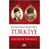 Sultan'dan Atatürk'e Türkiye