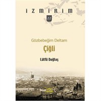 Gözbebeğim Deltam: Çiğli /İzmirim - 22