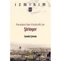 Paradiso'dan Kızılçullu'ya: Şirinyer / İzmirim - 33