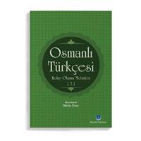 Osmanlı Türkçesi Kolay Okuma Metinleri 2