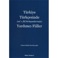 Türkiye Türkçesinde (Ad+Fiil Birleşmelerinde) Yardımcı Fiiller