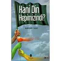 Hani Din Hepimizindi?