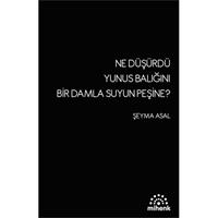 Ne Düşürdü Yunus Balığını Bir Damla Suyun Peşine?