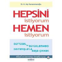 Hepsini İstiyorum Hemen İstiyorum