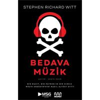 Bedava Müzik: Bir Mucit, Bir Patron ve Bir Hırsız Müzik Endüstrisini Nasıl Altüst Etti?