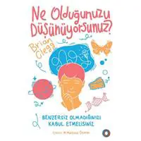 Ne Olduğunuzu Düşünüyorsunuz?